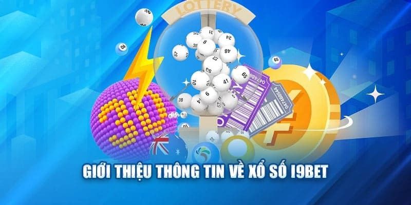 Giới thiệu chuyên mục xổ số online I9BET