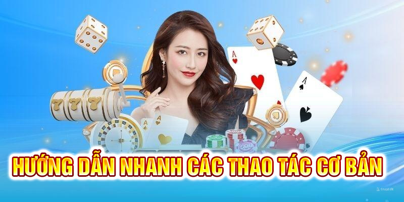 Các bước cụ thể cơ bản để tham gia cùng nhà cái